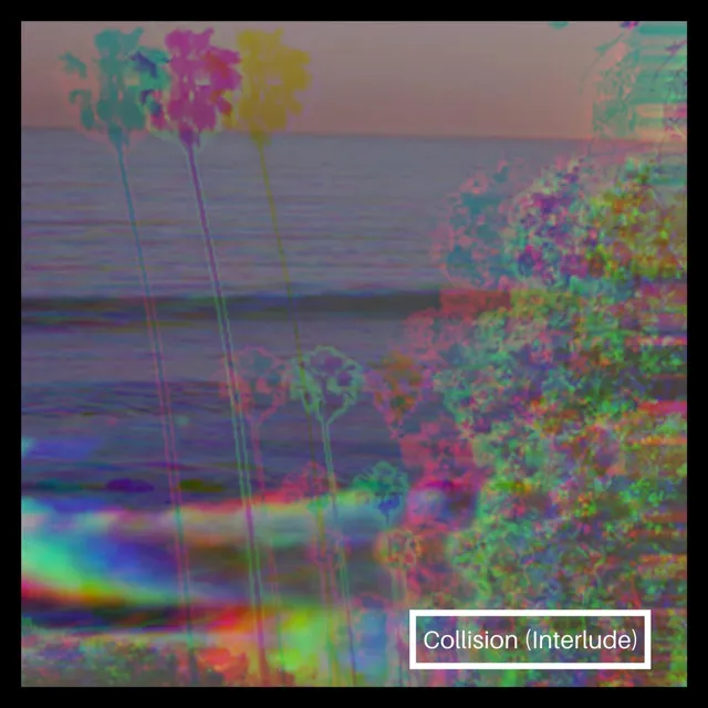 Collision (Interlude)