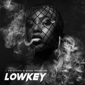 Lowkey by I am Aisha