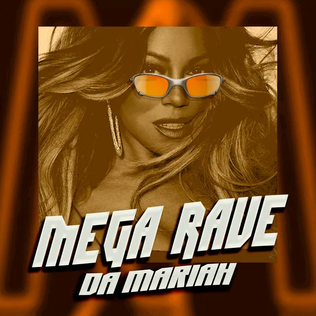 MEGA RAVE DA MARIAH