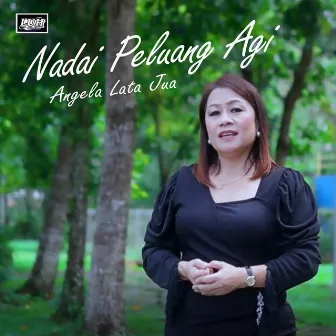 Nadai Peluang Agi by Angela Lata Jua