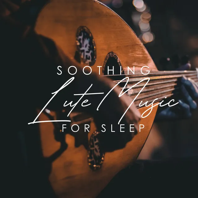 Soothing Lute Music for Sleep (Deep Celtic Relaxation)