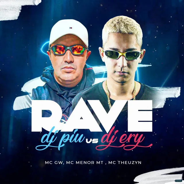 Rave DJ Piu X Rave DJ Ery (feat. MC Theuzyn, MC Menor MT & MC GW)