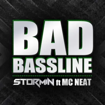 Bad Bassline by Stormin