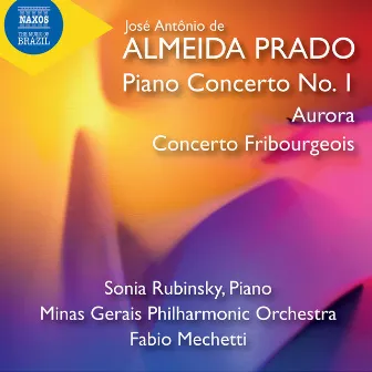 Prado: Piano Concerto No. 1, Aurora & Concerto Fribourgeois by Almeida Prado