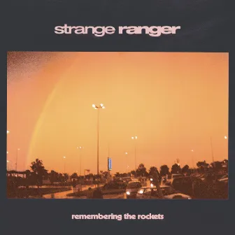 Remembering the Rockets by Strange Ranger