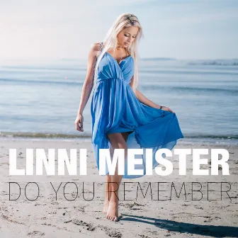 Do You Remember by Linni Meister