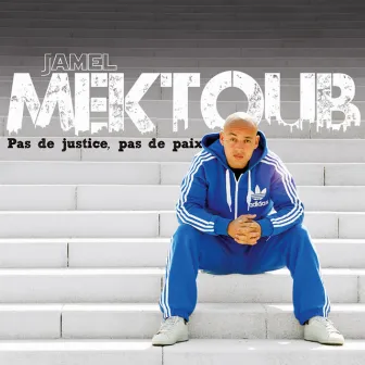 Pas de justice, pas de paix by Jamel Mektoub