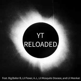 YT Reloaded by Yung Schmoobin