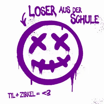 Loser aus der Schule by Zirkel