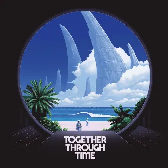 Together Through Time by TWRP