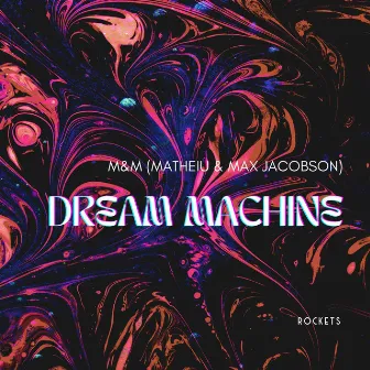 Dream Machine by Max Jacobson