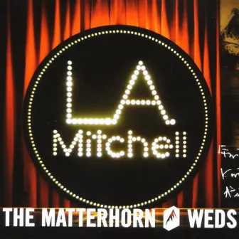 Live At The Matterhorn by L.A. Mitchell