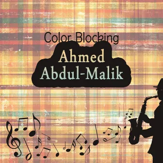 Color Blocking by Ahmed Abdul-Malik