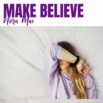 Make Believe by Nora Mac