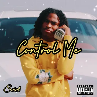 Control Me by Saint