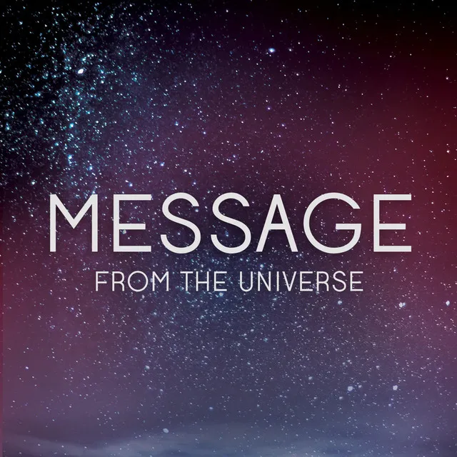 Message from the Universe