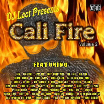 DJ Loot Presents: Cali Fire Vol. 2 by Lyrical Vision