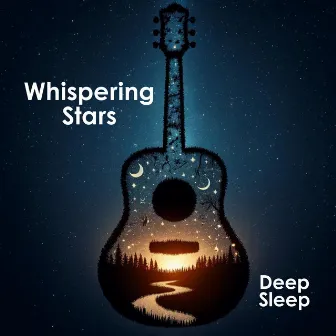 Whispering Stars: Acoustic Meditation Guitar, Relaxing Deep Sleep by Be Calm!