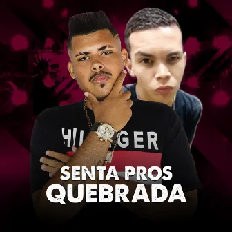 Senta Pros Quebrada by MC Thiagão da ZN