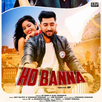 Ho Banna by Jeet Rajput