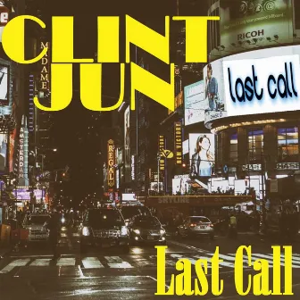 Last Call - EP by Clint Jun