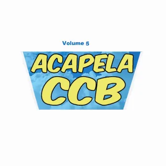 Acapela Ccb, Vol. 5 by Douglas Alves