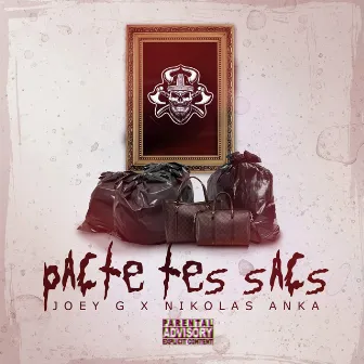 Pacte tes sacs by Joey G