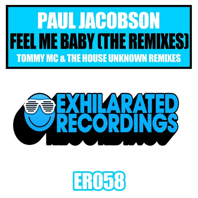 Feel Me Baby - The House Unknown Remix