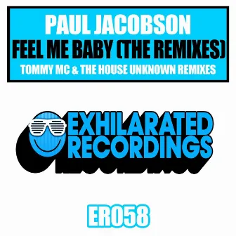 Feel Me Baby (The Remixes) by Paul Jacobson