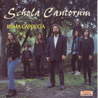 Roma Capoccia by Schola Cantorum