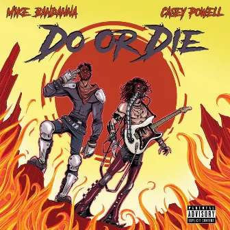 Do or Die by Mike Bandanna