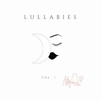 Lullabies, Vol. 1 by Astyn Turr