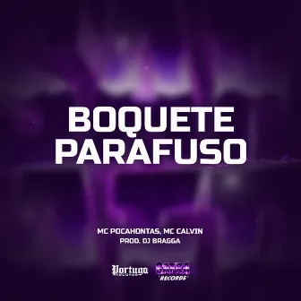 BOQUETE PARAFUSO by DJ BRAGGA