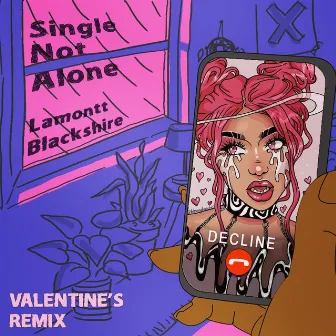 Single Not Alone (Valentine's Remix) by Lamontt Blackshire