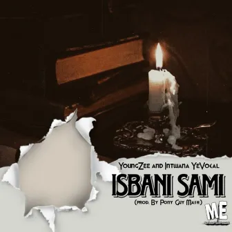 Isbani Sami by Intwana YeVocal