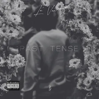 Past Tense by La' Von J