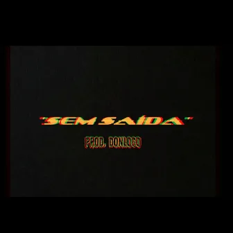 Sem Saida by Saint