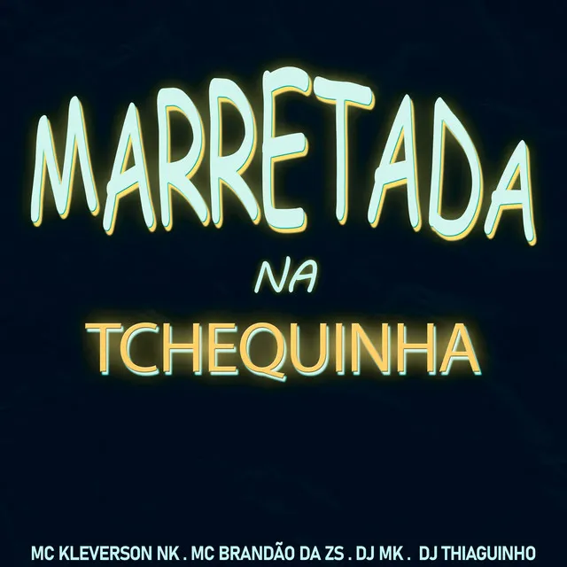 Marretada na Tchequinha