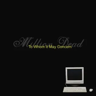 To Whom It May Concern by Unknown Artist