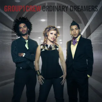 Ordinary Dreamers by Group 1 Crew