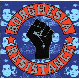 Resistance by Borghesia