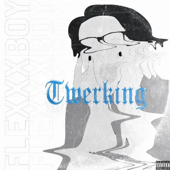 Twerking by FLEXXXBOY