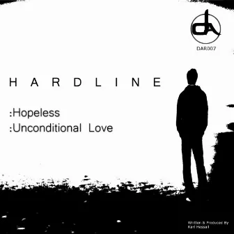 Hopeless/Unconditional Love by Hardline