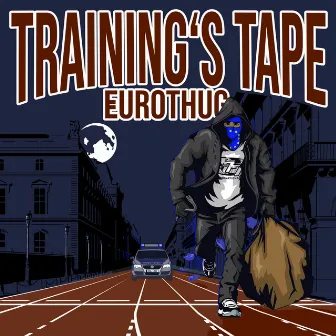 Training's Tape by Eurothug