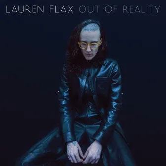 Out of Reality EP by Lauren Flax