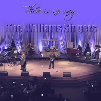 There Is No Way by The Williams Singers