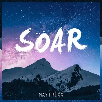 Soar by Maytrixx