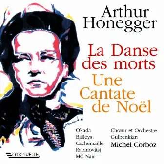 Honegger: La danse des morts, H. 131 - Une cantate de Noël, H. 212 by Gulbenkian Choir