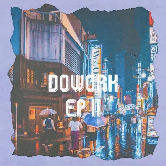 EP 2 by DOWORK