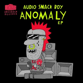 Anomaly E.P. by Audio Smack Boy